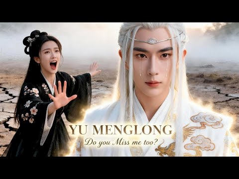YU MENGLONG – Do You Miss Me Too? | A Spirit’s Lament & Eternal Love (Music Video)