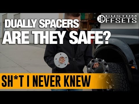 Sh*t I Never Knew: Spacers On A Dually? Is That Safe?
