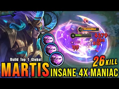 26 Kills + 4x MANIAC!! Martis Super Aggressive Plays!! - Build Top 1 Global Martis ~ MLBB