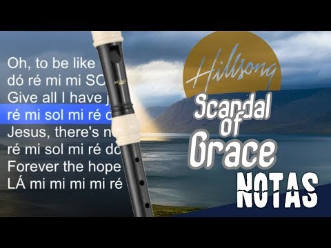 Scandal Of Grace - Hillsong United - Cifra melódica
