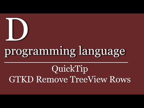 QuickTip #288 - D programming language Tutorial - GTKD Remove TreeView Rows