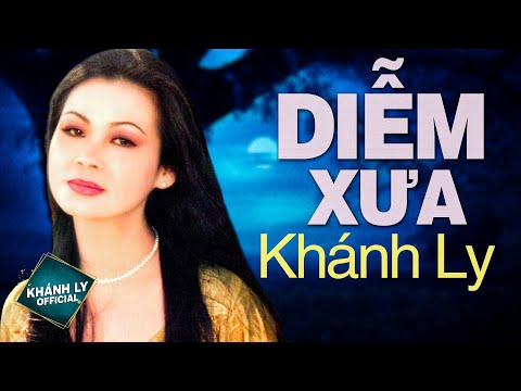 DIỄM XƯA (Sáng Tác: Trịnh Công Sơn) - KHÁNH LY - Mưa vẫn mưa bay trên tầng tháp cổ...