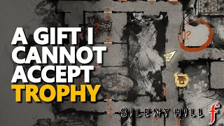 A Gift i cannot accept Trophy Silent Hill f
