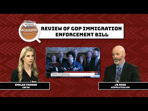 WisEye Morning Minute: Review of GOP Immigration Enforcement Bill