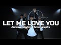 “Let Me Love You” - Mario | Andrew Dowton Choreography