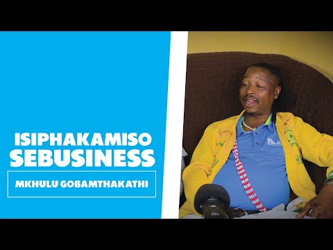Isiphakamiso Sebusiness - Mkhulu Gobamthakathi