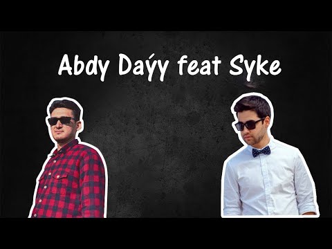 Syke dali ft Abdy Dayy - Köçeler (Turkmen rep) arhiw