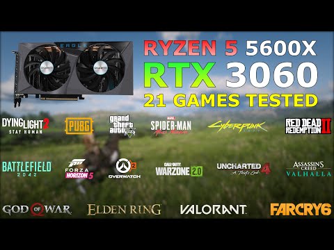 RTX 3060 + Ryzen 5 5600X | Test in 21 Games in 2023