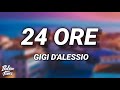 Gigi D'Alessio - 24 ORE (Testo/Lyrics)