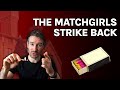 The Matchgirls: Underdog Women Who Won You Rights