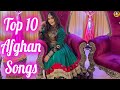 Top 10 Afghan Songs Top 10 Songs Of Afghanistan
