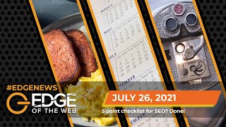 437 | News from the EDGE | Week of 7.26.2021
