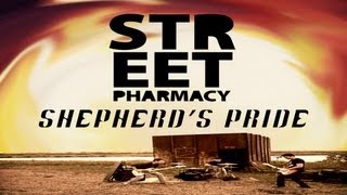 Shepherd's Pride - Street Pharmacy (Official Video)