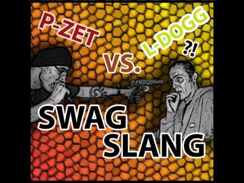 P-ZET VS. L-DOGG - SWAG SLANG