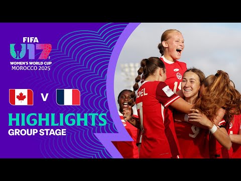 Canada vs France Highlights | FIFA U-17 Women's World Cup Morocco 2025™