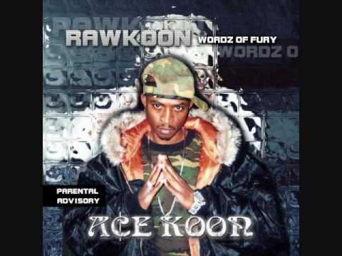 ACE-KOON - "WHEN I SEE U" - (RAWKOON wordz of fury)