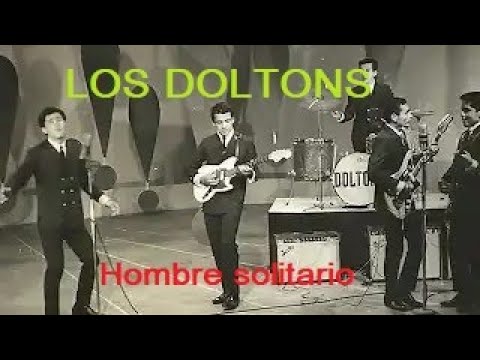 LOS DOLTONS HOMBRE SOLITARIO