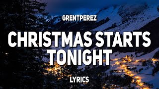 Download lagu grentperez - Christmas Starts Tonight (Lyrics) mp3