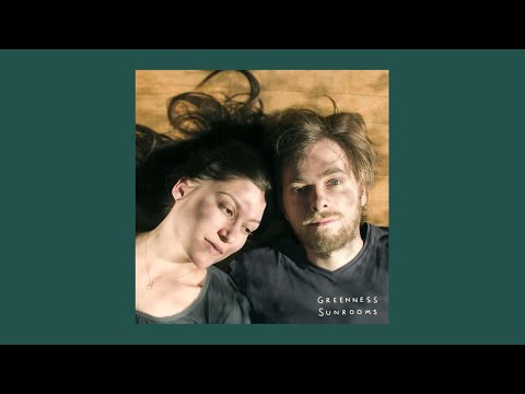 Greenness - Sunrooms - album trailer