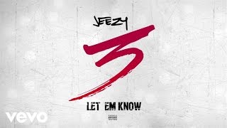 Jeezy - Let Em Know (Audio)