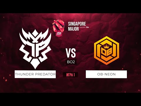 OB NEON vs THUNDER PREDATOR GROUP STAGE ONE Esports Singapore Major 2021 Dota 2 Highlights