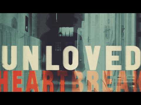 download lagu mp3 mp4 Unloved Heartbreak, download lagu Unloved Heartbreak gratis, unduh video klip Unloved Heartbreak