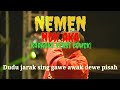 NEMEN hip-hop dangdut - NDX AKA [karaoke nada cewek]