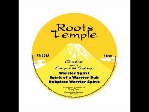 Chazbo meets Empress Shema - Warrior Spirit + Dub (Sufferah's Choice)