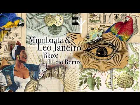 Leo Janeiro, Mumbaata - Blaze (L_cio Remix)