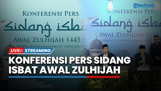 [LIVE] Konferensi Pers Sidang Isbat Awal Zulhijah 1445 H / 2023 M