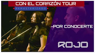 Music video thumbnail preview for ROJO - Por Conocerte (En Vivo 2008) | Álbum: Con El Corazón Tour [Remasterizado] CCT by Rojo