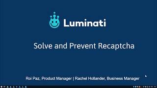 How to Prevent and Solve ReCaptcha - Luminati Webinar
