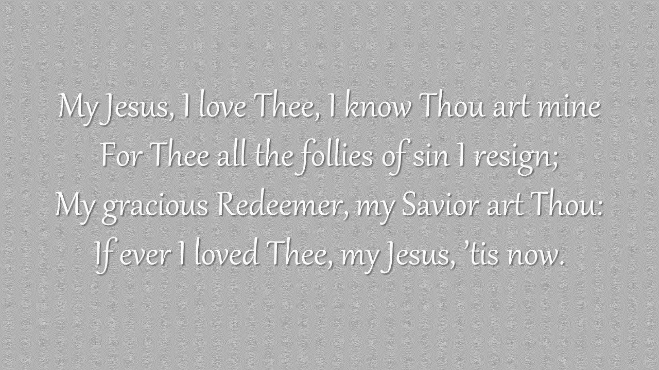 My Jesus, I Love Thee (Grace Community Church)