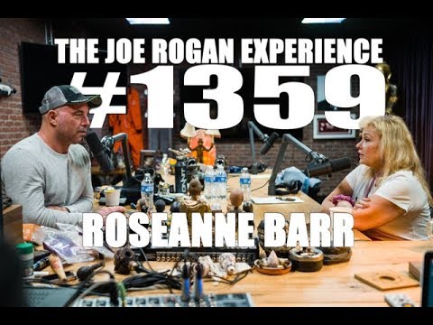 Joe Rogan Experience #1359 - Roseanne Barr