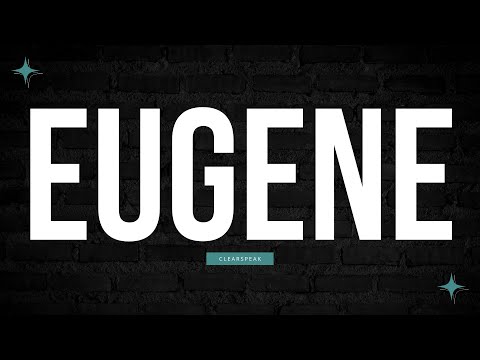 How to Pronounce Eugene in English