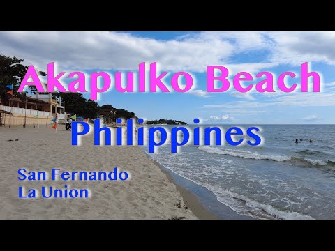 Akapulko Beach | San Fernando La Union | Philippines | Part 1