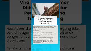 Download lagu Viral Anak Pengamen Diduga Rusak Telur Pedagang karena Tak Diberi Uang mp3