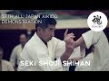 AIKIDO: Seki Shoji 57th All Japan Aikido Demonstration 2019