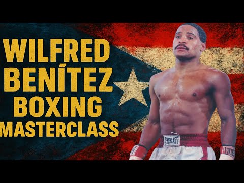 Boxing Masterclass - Wilfred Benitez