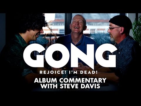 Gong - Rejoice! I'm Dead! (album commentary with Steve Davis)