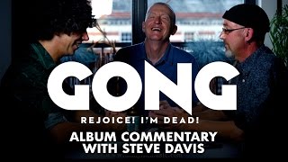Gong - Rejoice! I'm Dead! (album commentary with Steve Davis)