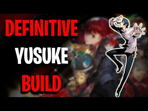 What Is The Best Build For Yusuke(Spoiler Free)(Patch 1.02)~Persona 5 Royal