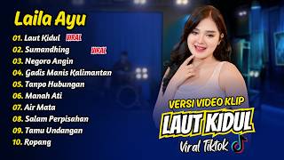 Download lagu Laila Ayu - LAUT KIDUL - SUMANDHING - NEGORO ANGIN || FULL ALBUM DANGDUT KOPLO mp3 Download lagu Laila Ayu - LAUT KIDUL - SUMANDHING - NEGORO ANGIN || FULL ALBUM DANGDUT KOPLO mp3