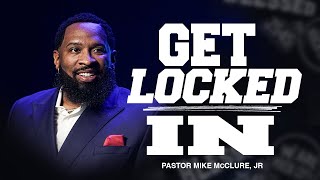 Get Locked In \\ Blessed \\ Pastor Mike Jr.