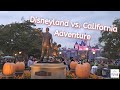 Disneyland Vs California Adventure Which Park Should You Visit