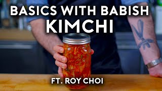 Kimchi (ft. Roy Choi) | Basics with Babish