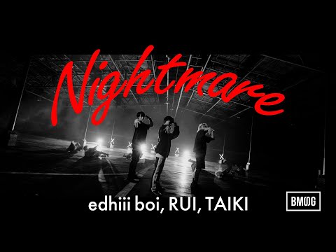 edhiii boi, RUI & TAIKI - Nightmare