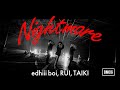 edhiii boi,RUI,TAIKI / Nightmare -Music Video-
