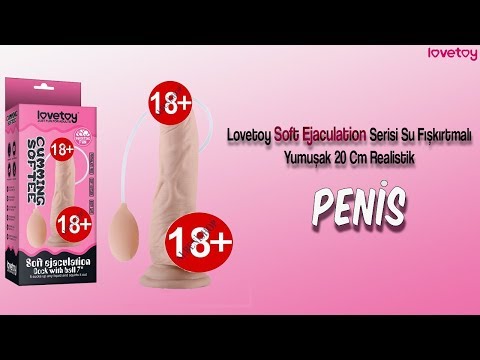Lovetoy Soft Ejaculation Serisi Su Fışkırtmalı 20 cm Yumuşak Realistik Penis