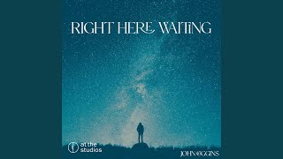 Right Here Waiting